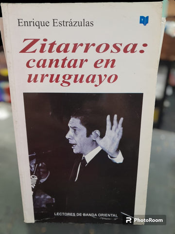 ZITARROSA CANTAR EN URUGUAYO.. | ENRIQUE  ESTRAZULAS
