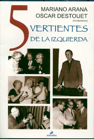 5 VERTIENTES DE LA IZQUIERDA.. | Mariano Arana