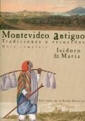 MONTEVIDEO ANTIGUO.. | Isidoro De Maria
