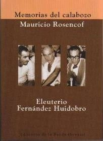 Memorias del calabozo * | Mauricio Rosencof