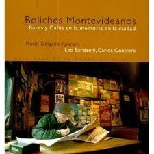 BOLICHES MONTEVIDEANOS.. | Mario Delgado Aparaín
