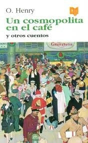 Un cosmopolita en el café y otros cuentos | O. Henry