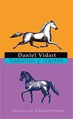 Caballos y jinetes | Daniel Vidart