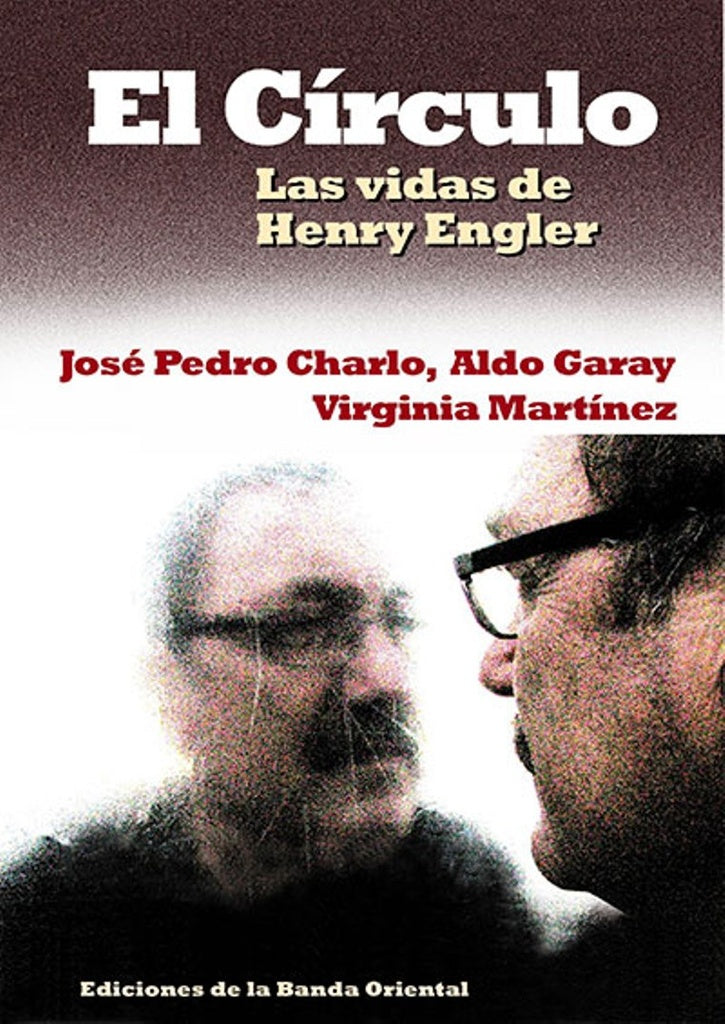 EL CIRCULO LAS VIDAS DE HENRY ENGLER | José Pedro Charlo