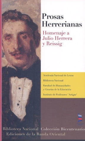 PROSAS HERRERIANAS. HOMENAJE A JULIO HERRERA Y REISSIG.. | CARINA BLIXEN