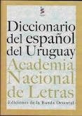DICCIONARIO DEL ESPAÑOL DEL URUGUAY