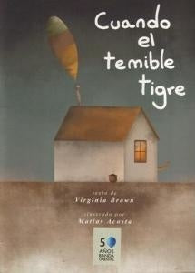 CUANDO EL TEMIBLE TIGRE  | Virginia  Brown