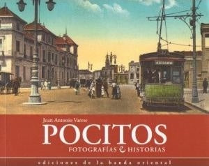 POCITOS. FOTOGRAFIAS E HISTORIAS* | Juan Antonio Varese