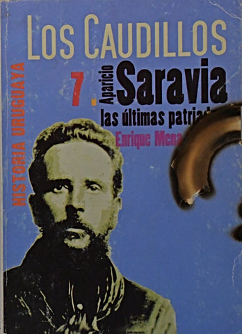 LOS CAUDILLOS 7. APARICIO SARAVIA..  | Enrique Mena Segarra