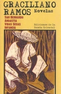 SAO BERNARDO. ANGUSTIA VIDAS SECAS. INFANCIA | Graciliano Ramos