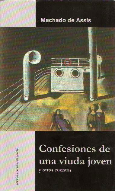 Confesiones de una viuda joven y otros cuentos | Machado De Assis