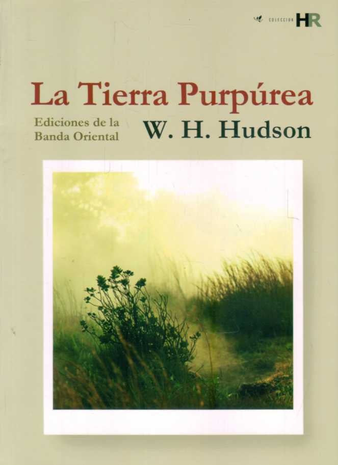LA TIERRA PURPÚREA.C * | W.H. Hudson