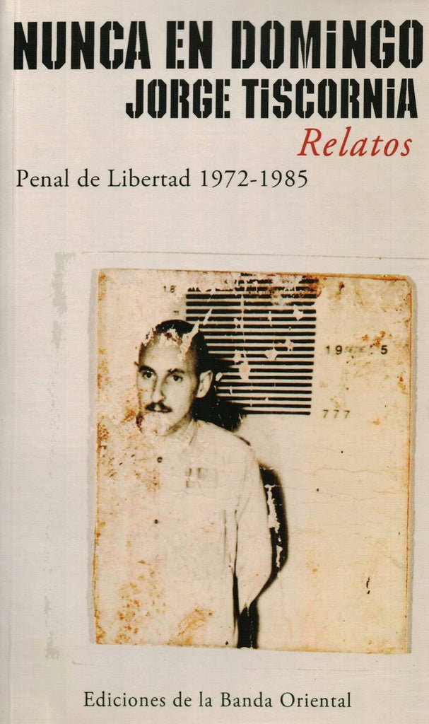 nunca es domingo  | Jorge Tiscornia