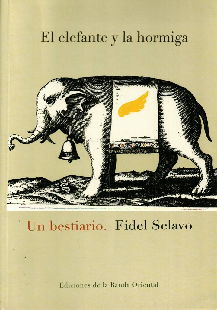 EL ELEFANTE Y LA HORMIGA.. | Fidel Sclavo