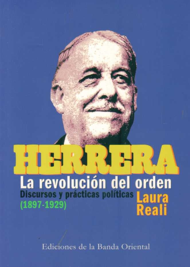 HERRERA LA REVOLUCION DEL ORDEN  | LAURA  REALI