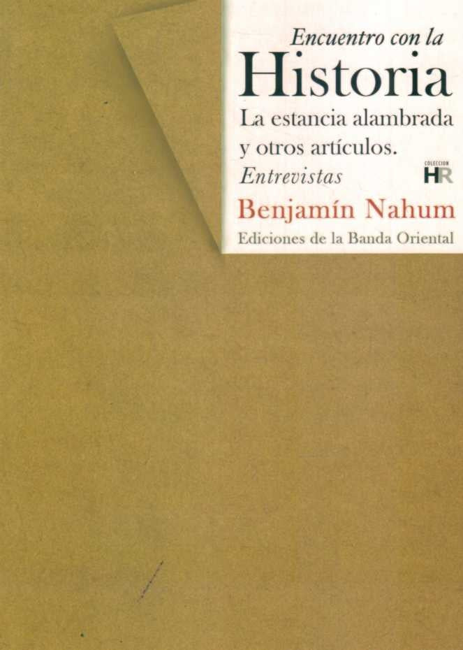 ENCUENTRO CON LA HISTORIA  | Benjamín Nahum