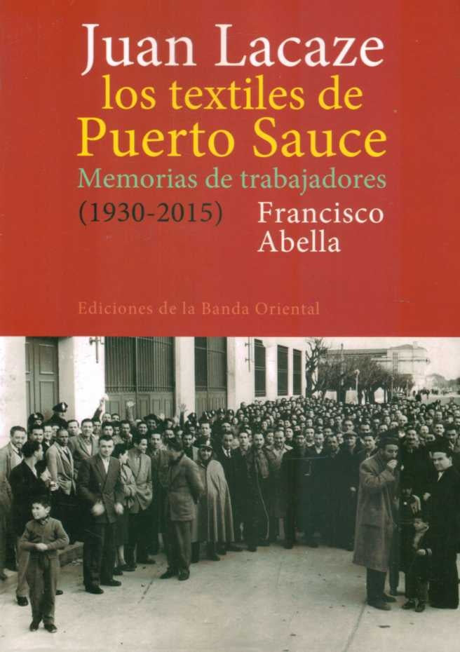 JUAN LACAZE. LOS TEXTILES DE PUERTO SAUCE