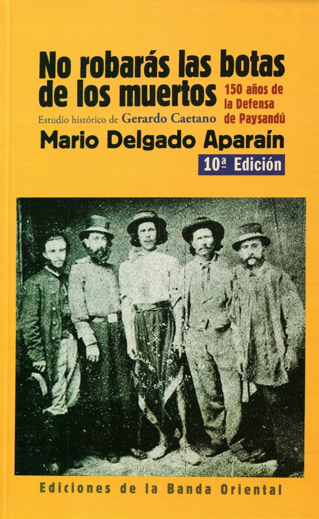 No robaras las botas de los muertos* | Mario Delgado Aparaín