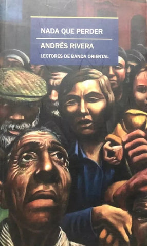 NADA QUE PERDER*.. | Andrés Rivera