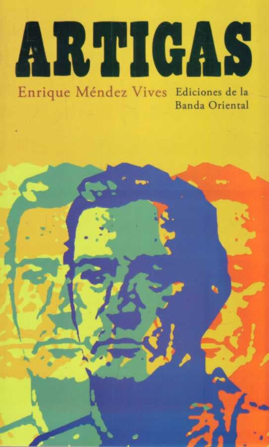 ARTIGAS.. | Enrique Méndez Vives