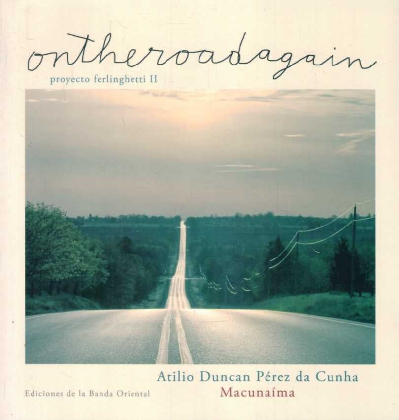 ONTHEROADAGAIN. ON THE ROAD AGAIN.. | Atilio Duncan Peréz Da Cunha