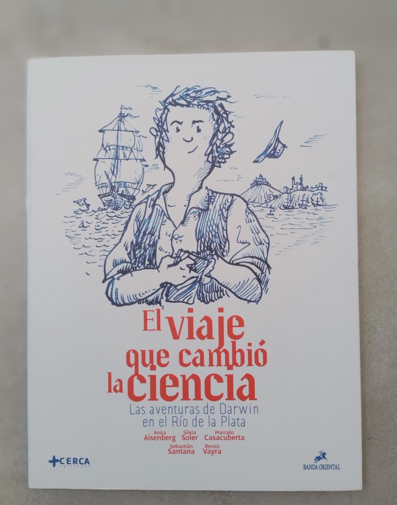EL VIAJE QUE CAMBIO LA CIENCIA.. | Anita  Aisenberg