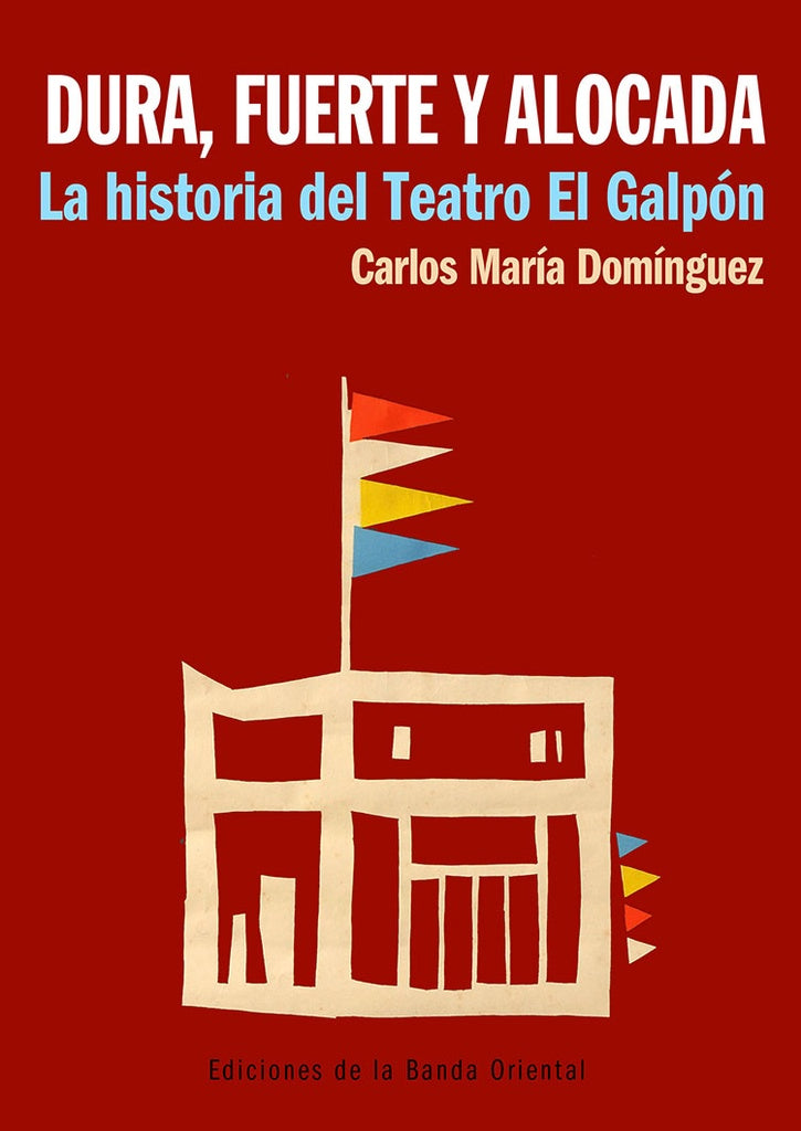 DURA, FUERTE Y ALOCADA.. | Carlos María Domínguez
