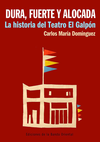 DURA, FUERTE Y ALOCADA.. | Carlos María Domínguez