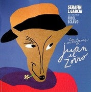 LAS AVENTURAS DE JUAN EL ZORRO..* | Serafín J. García