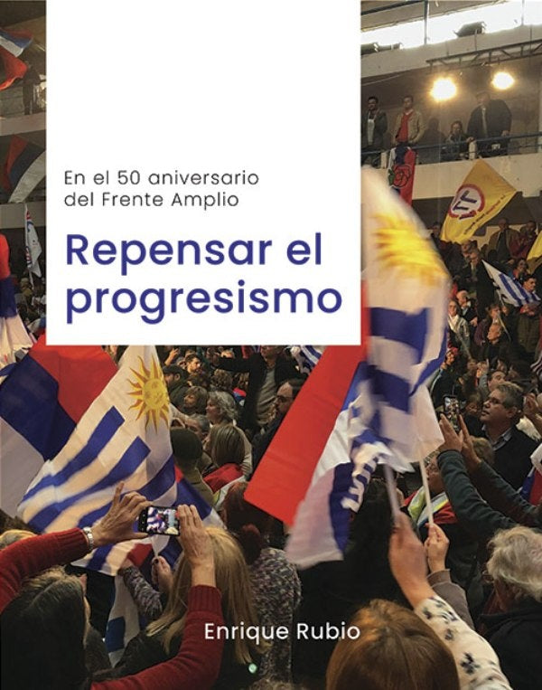 Repensar el progresismo | Enrique Rubio