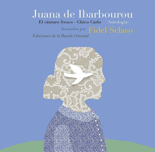 EL CANTARO FRESCO, CHICO CARLO.. | JUANA DE IBARBOUROU