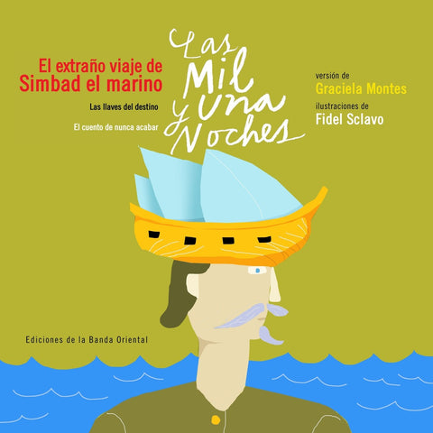 EL EXTRAÑO VIAJE DE SIMBAD EL MARINO | Graciela Montes