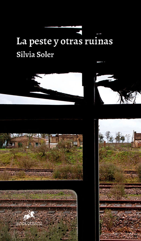LA PESTE Y OTRAS RUINAS.. | Silvia Soler