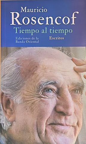TIEMPO AL TIEMPO.. | Mauricio Rosenconf