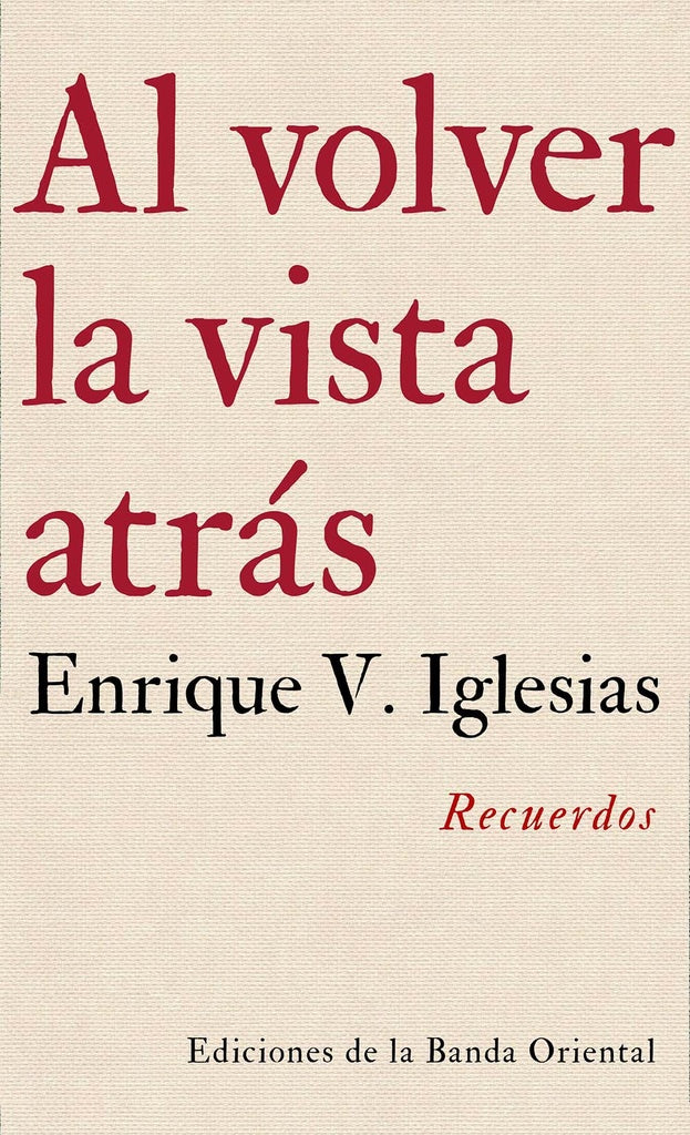 AL VOLVER LA VISTA ATRÁS.. | ENRIQUE V.  IGLESIAS
