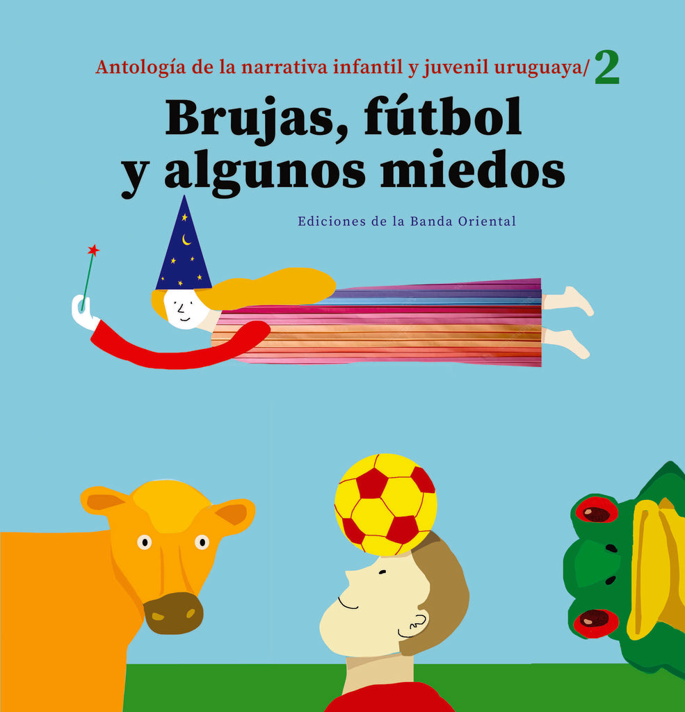 BRUJAS, FÚTBOL Y ALGUNOS MIEDOS