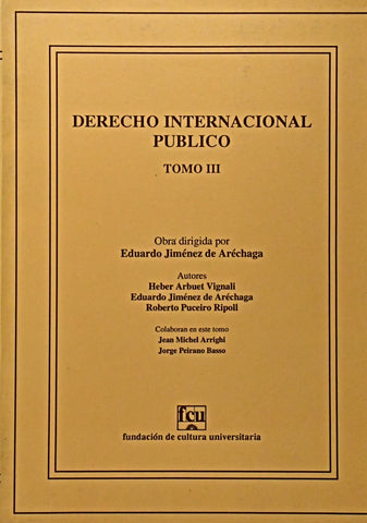 DERECHO INTERNACIONAL PÚBLICO. TOMO III. | Eduardo  Jiménez De Aréchaga