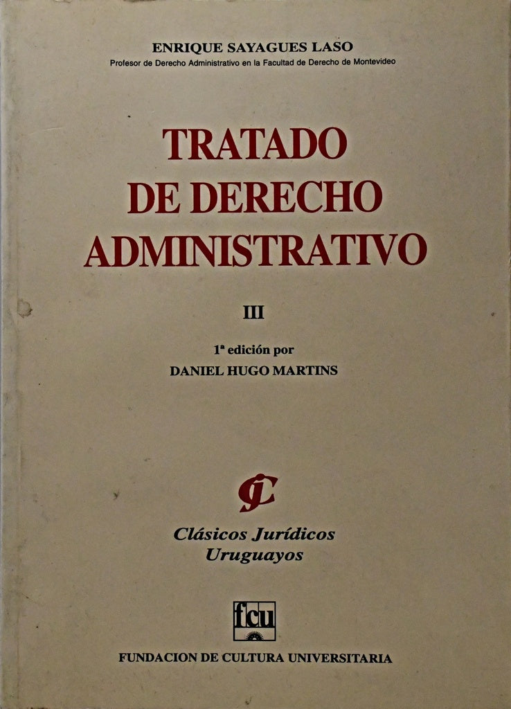 TRATADO DE DERECHO ADMINISTRATIVO III.. |   SAYAGUES LASO