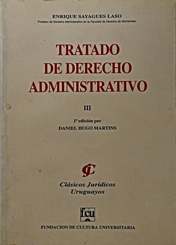 TRATADO DE DERECHO ADMINISTRATIVO III.. |   SAYAGUES LASO