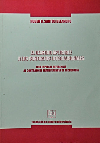EL DERECHO APLICABLE A LOS CONTRATOS INTERNACIONALES.. | Ruben B. Santos Belandro