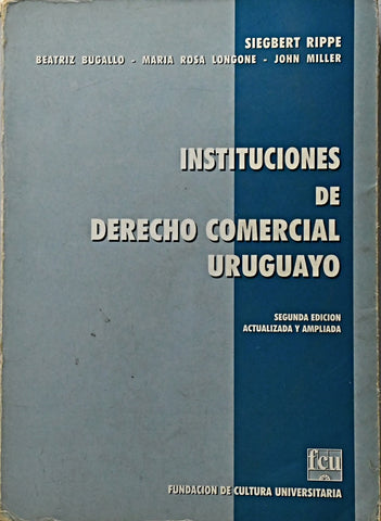 INSTITUCIONES DE DERECHO COMERCIAL URUGUAYO.. | Siegbert  Rippe