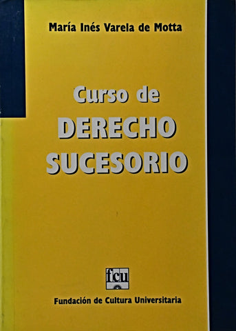 CURSO DE DERECHO SUCESORIO.. | María Inés Varela de Motta