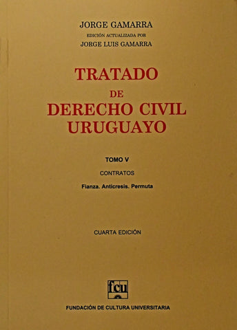 TRATADO DE DERECHO CIVIL URUGUAYO TOMO V. (5).. | Jorge  Gamarra