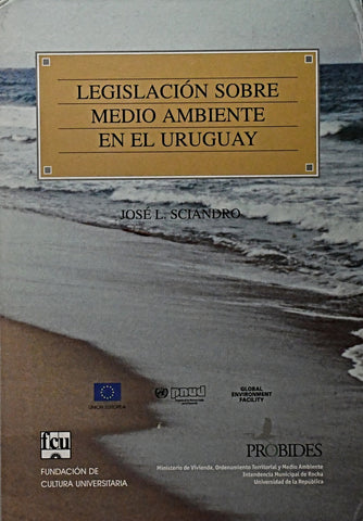 LEGISLACIÓN SOBRE MEDIO AMBIENTE EN EL URUGUAY.. | Jose Sciandro