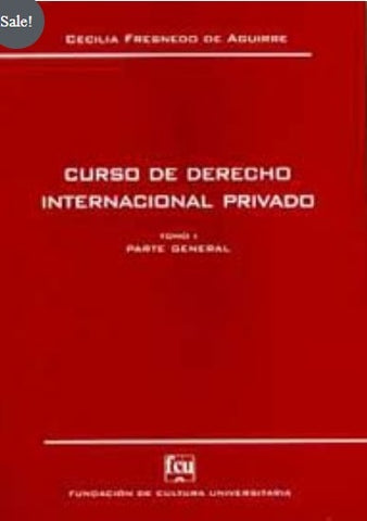 CURSO DE DERECHO INTERNACIONAL PRIVADO TOMO 1 PARTE GENERAL | CECILIA  FRESNEDO DE AGUIRRE