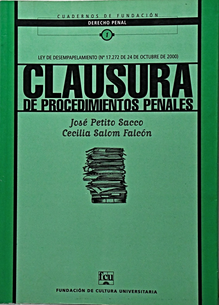 CLAUSURA DE PROCEDIMIENTOS PENALES.. | Petito Sacco, Salom Falcón