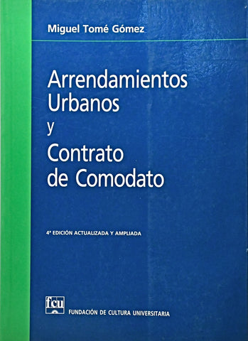 ARRENDAMIENTOS URBANOS Y CONTRATO DE COMODATO.. | Miguel  Tome