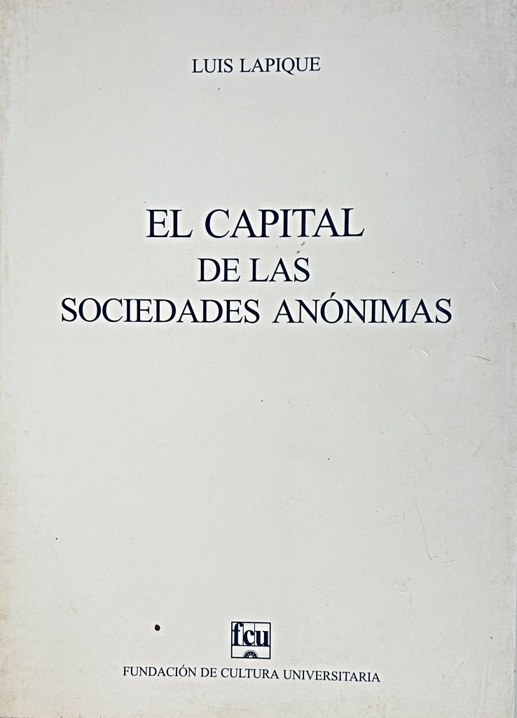 EL CAPITAL DE LAS SOCIEDADES ANÓNIMAS.. | luis lapique