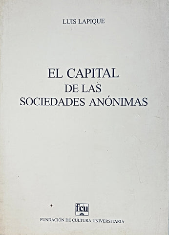 EL CAPITAL DE LAS SOCIEDADES ANÓNIMAS.. | luis lapique