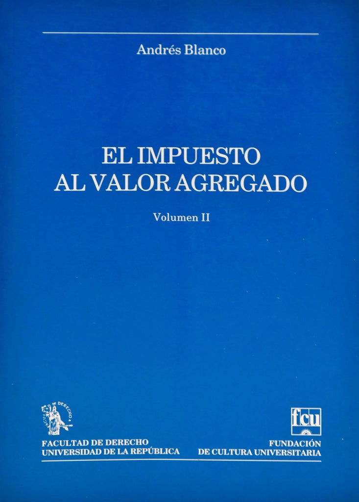 EL IMPUESTO AL VALOR AGREGADO VOLUMEN II.. | Andres Blanco